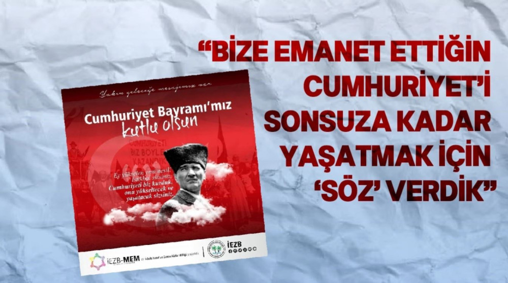 İEZB, 29 Ekim Cumhuriyet Bayramı özel mesajı...