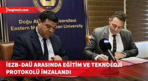 İEZB ile DAÜ arasında Eğitim ve Teknopark işbirliği protokolü imzalandı